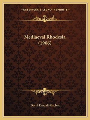 Mediaeval Rhodesia (1906) 1166590542 Book Cover