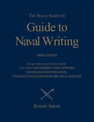 The Naval Institute Guide to Naval Writing, 3rd... 1591148227 Book Cover