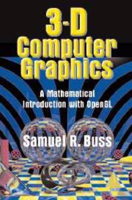3D Computer Graphics: A Mathematical Introducti... 0511804997 Book Cover