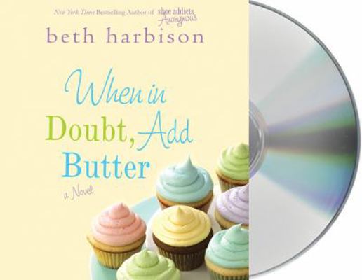 When in Doubt, Add Butter 1427221693 Book Cover
