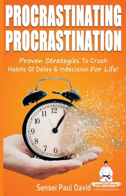 Sensei Self Development Series: Procrastinating... 1990106382 Book Cover