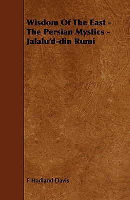Wisdom of the East - The Persian Mystics - Jala... 1444606565 Book Cover