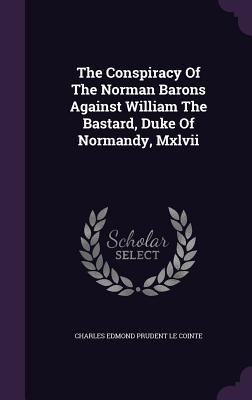 The Conspiracy Of The Norman Barons Against Wil... 1340814145 Book Cover