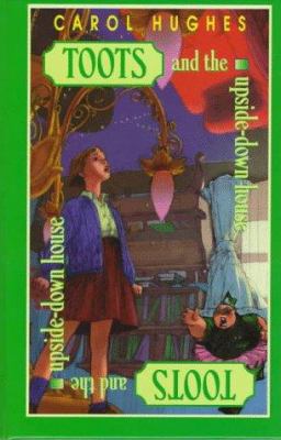 Toots and the Upside Down House 0679986537 Book Cover