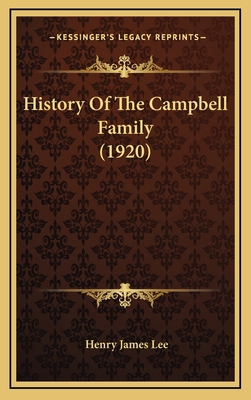 History Of The Campbell Family (1920) [Latin] 1165500310 Book Cover