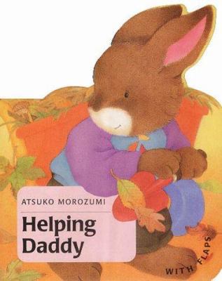 Helping Daddy (Baby Bunny Board Books) 1842480030 Book Cover