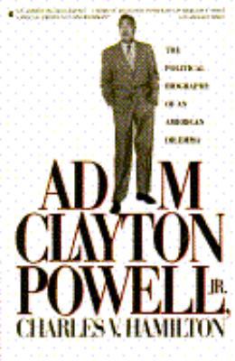 Adam Clayton Powell, Jr.: The Political Biograp... 0020034717 Book Cover