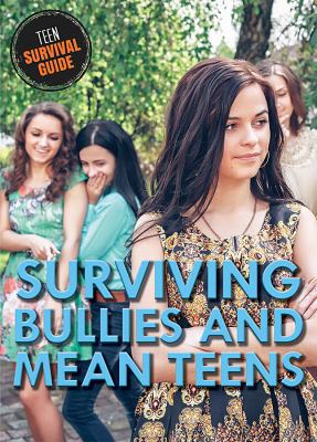 Surviving Bullies and Mean Teens 0766091945 Book Cover