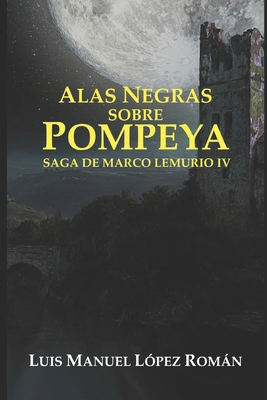 Alas negras sobre Pompeya: Saga de Marco Lemuri... [Spanish]            Book Cover