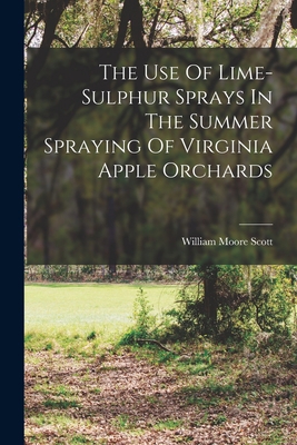 The Use Of Lime-sulphur Sprays In The Summer Sp... 1017259356 Book Cover