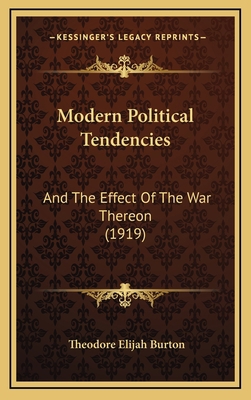 Modern Political Tendencies: And the Effect of ... 1164962558 Book Cover