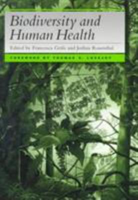 Biodiversity and Human Health 1559635010 Book Cover