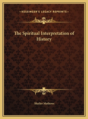 The Spiritual Interpretation of History 1169742467 Book Cover