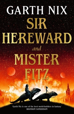 Sir Hereward and Mister Fitz: A Fantastical Sho... 1399606379 Book Cover