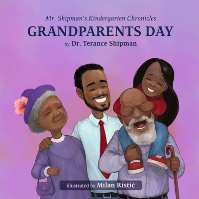Mr. Shipman's Kindergarten Chronicles Grandpare... B0CH2QPD4B Book Cover
