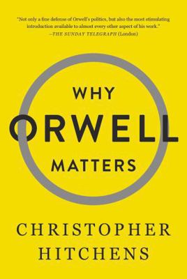 Why Orwell Matters 0465030505 Book Cover