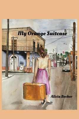 My Orange Suitcase 1662933355 Book Cover