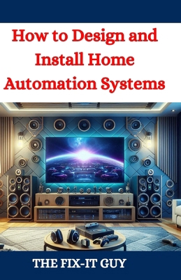 How to Design and Install Home Automation Syste...            Book Cover