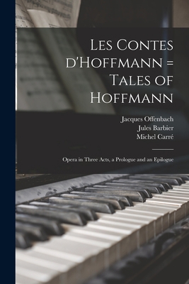 Les Contes D'Hoffmann = Tales of Hoffmann: Oper... 1014617480 Book Cover