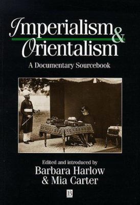 Imperialism and Orientalism: A Documentary Sour... 1557867119 Book Cover