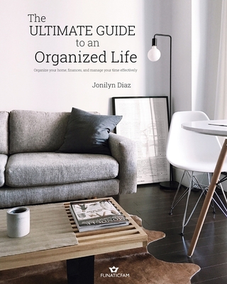 The Ultimate Guide to an Organized Life: Organi... 0464347939 Book Cover