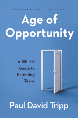 Age of Opportunity: A Biblical Guide to Parenti... 162995893X Book Cover