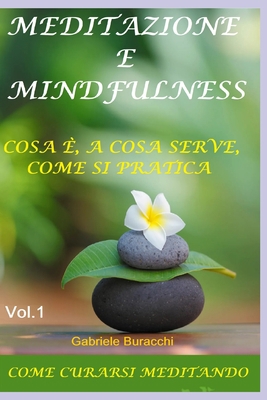 Meditazione E Mindfulness. Cosa È, a Cosa Serve... [Italian] B0BW2SDCD1 Book Cover