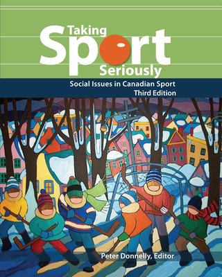 Taking Sport Seriously: Social Issues in Canadi... 1550772066 Book Cover