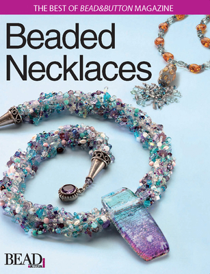 Best of Bead and Button: Beaded Necklaces (The ... 0871162318 Book Cover