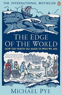 The Edge Of The World: How the North Sea Made U... 0241963834 Book Cover