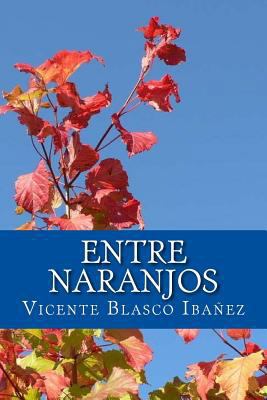 Entre Naranjos [Spanish] 1535458402 Book Cover