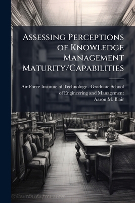 Assessing Perceptions of Knowledge Management M... 1249415055 Book Cover