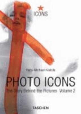 Photo-Icons 2. (1928 - 1991). Die Geschichte hi... [German] 3822818291 Book Cover