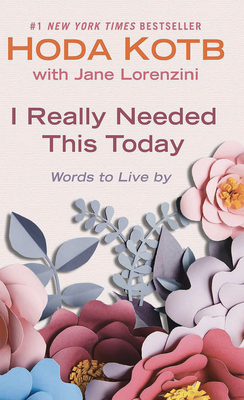 I Really Needed This Today: Words to Live by [Large Print] 1432876880 Book Cover