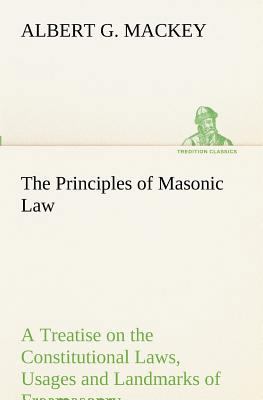 The Principles of Masonic Law 3849190358 Book Cover