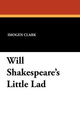 Will Shakespeare's Little Lad 1434424014 Book Cover