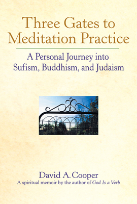 Three Gates to Meditation Practices: A Personal... B007RBUWWQ Book Cover