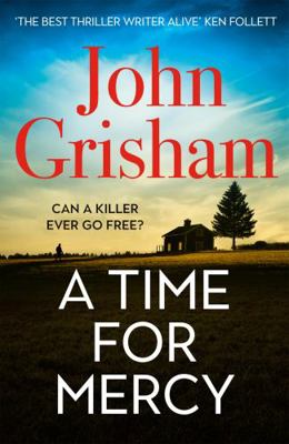 A Time for Mercy: John Grisham's No.1 Bestseller 1529349915 Book Cover