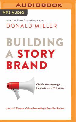 Building a Storybrand: Clarify Your Message So ... 1536693170 Book Cover