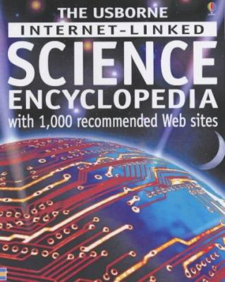 The Usborne Internet-Linked Science Encyclopedia 0746053606 Book Cover