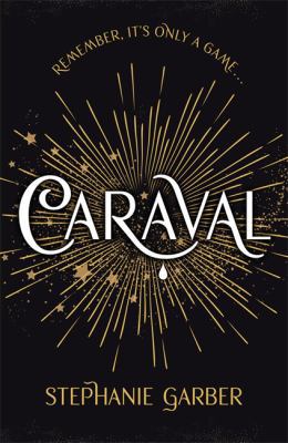 Caraval: The mesmerising Sunday Times bestseller 1473629144 Book Cover