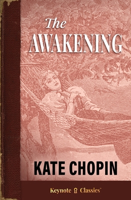 The Awakening (Annotated Keynote Classics) 1949611124 Book Cover