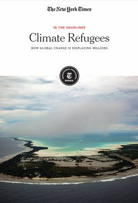 Climate Refugees: How Climate Change Is Displac... 1642820105 Book Cover