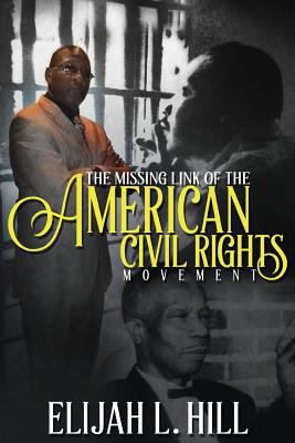 The Missing Link of the American Civil Rights M... 1533352658 Book Cover