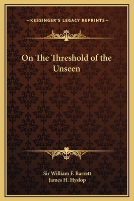 On The Threshold of the Unseen 1169327346 Book Cover