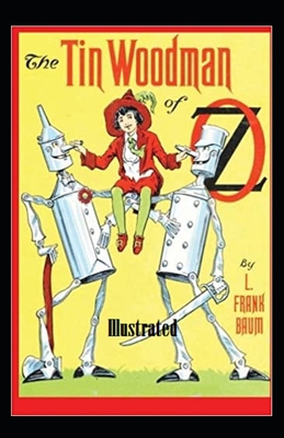 The Tin Woodman of Oz Illustrated B08NDT3F33 Book Cover