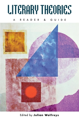 Literary Theories: A Reader and Guide 0814793606 Book Cover