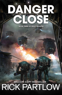 Danger Close (Drop Trooper, Book 3) 1638493944 Book Cover