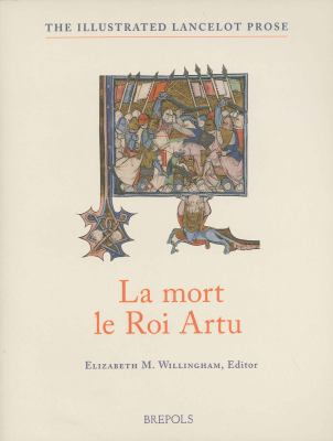 La Mort Le Roi Artu: From the Old French 'Lance... [French, Old] 2503516769 Book Cover