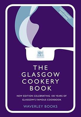 The Glasgow Cookery Book B0082PX0CA Book Cover